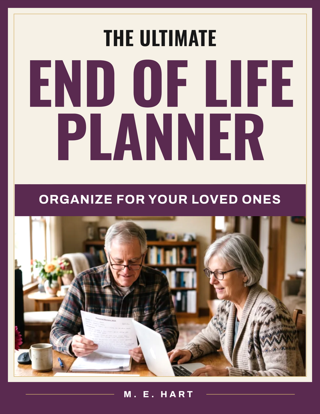 The End of Life Planner — The document your family hopes exists.