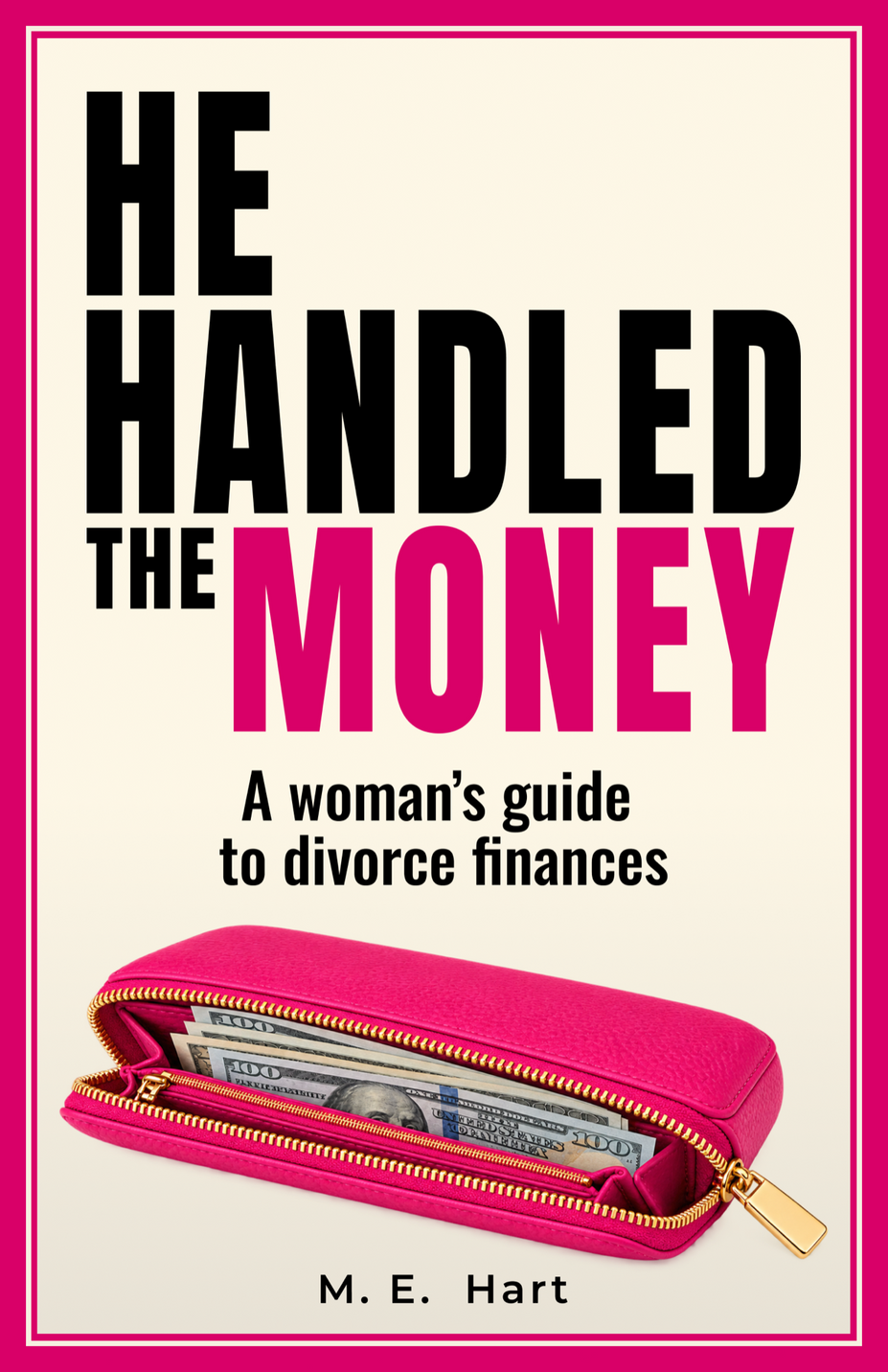 He Handled the Money: A Woman's Guide to Divorce Finances