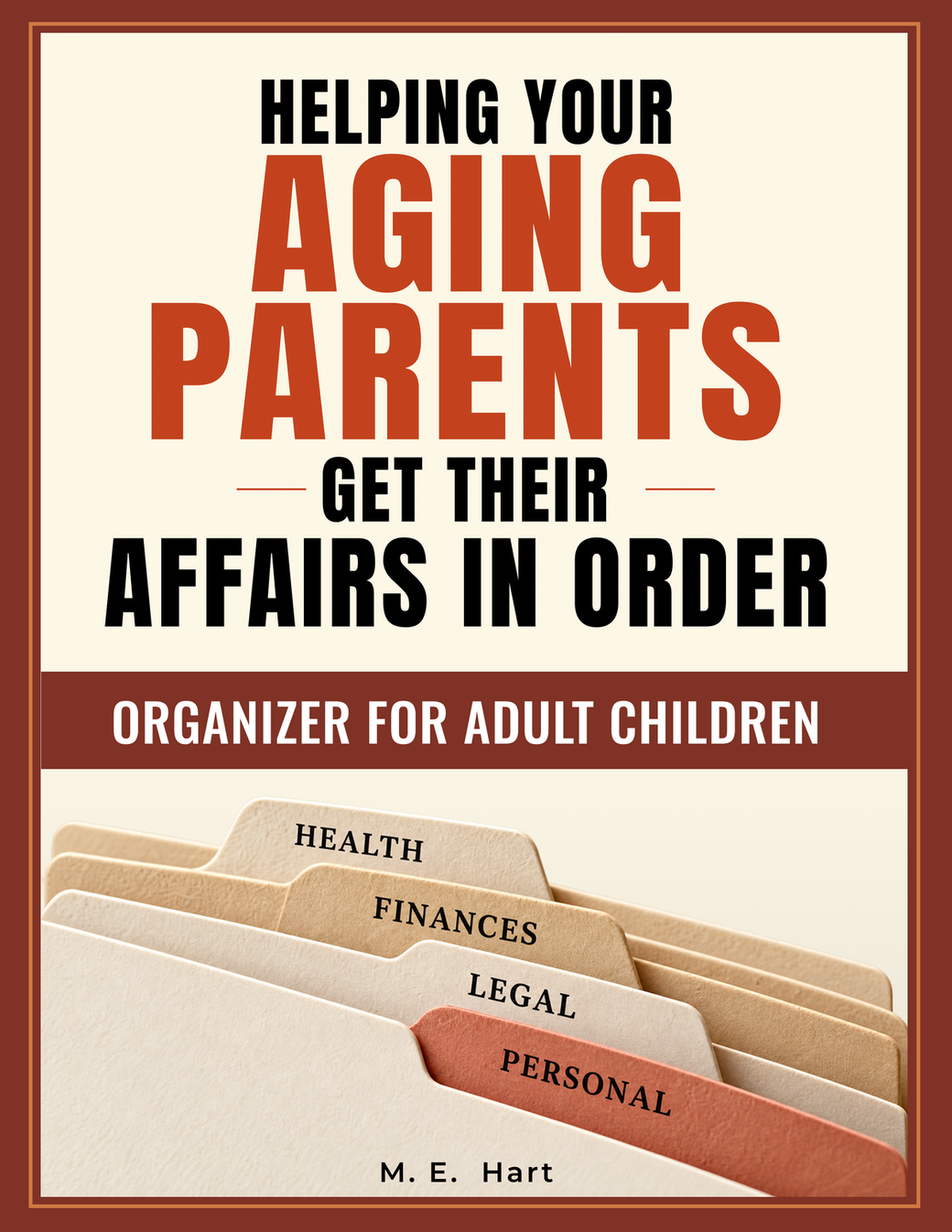 Helping Your Aging Parents Get Their Affairs In Order — One book, both parents.