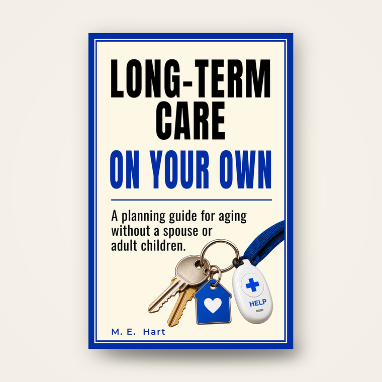 Long-Term Care on Your Own — Arrange the care when there's no one else to do it.