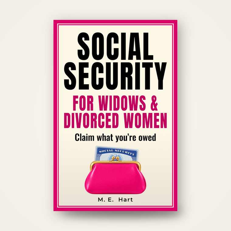 Social Security for Widows & Divorced Women — Claim the survivor benefits you're owed.