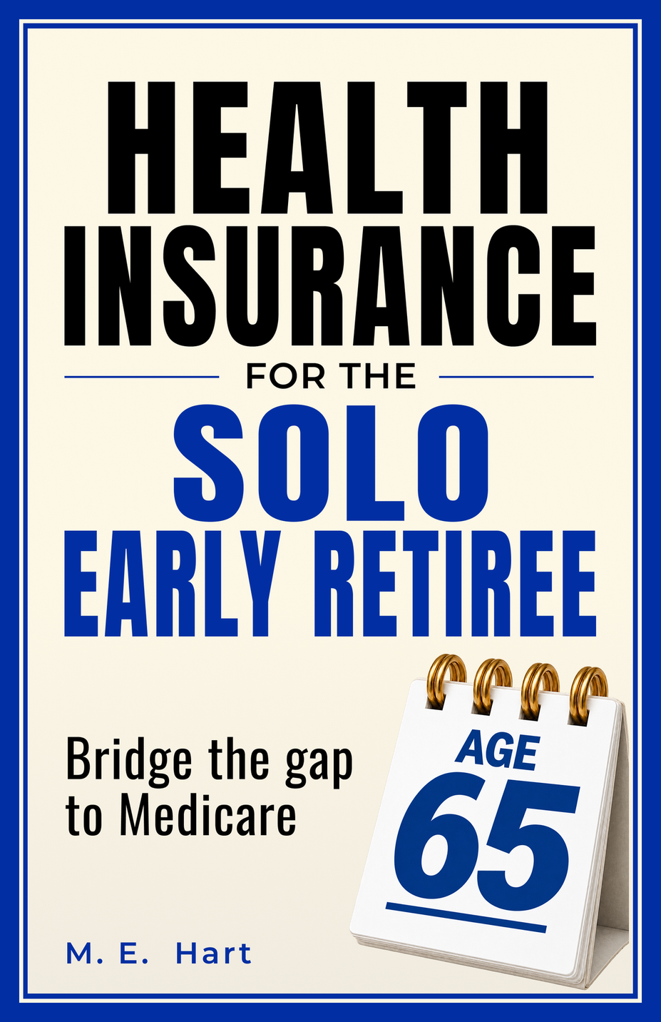 Health Insurance for the Solo Early Retiree